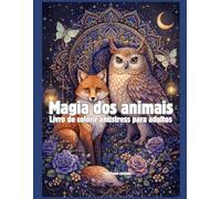 Magia dos animais Livro de colorir antistress para adultos