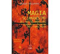 Magia e sciamanesimo dei nativi americani. Storia della magia