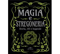 Libri Clydesdale Ruth - Magia E Stregoneria. Storia, Riti E Leggende
