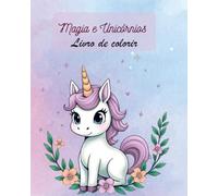 Magia e Unicórnios: Para Colorir e Sonhar