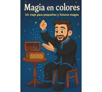 Magia en colores: Colorea a los mejores magos e ilusionistas del mundo