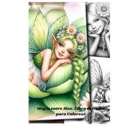 Magia entre Alas: Libro de Hadas para Colorear: Explora, imagina y colorea un reino de ensueño