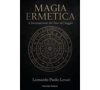 Magia ermetica. L'incarnazione del fine del saggio