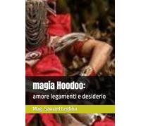 magia Hoodoo:: amore legamenti e desiderio