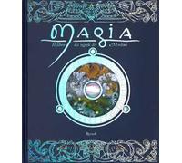 Magia. Il libro dei segreti di Merlino. Ediz. a colori