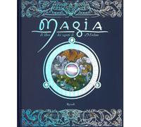 Magia. Il libro dei segreti di Merlino. Ediz. a colori - Steer Dugald