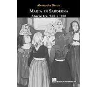 Magia in Sardegna. Storie tra '800 e '900