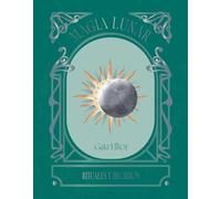 Magia lunar: Rituales y hechizos
