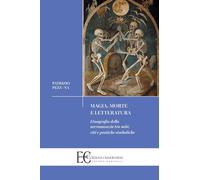 Magia, morte e letteratura. Etnografia della necromanzia