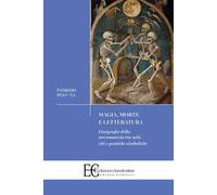 Magia, morte e letteratura. Etnografia della necromanzia