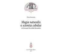 «Magia naturalis» e «scientia cabalae» in Giovanni Pico della Mirandola