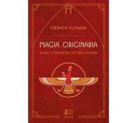 Magia originaria. Rituali e iniziazioni dei Magi persiani