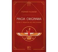 Magia originaria. Rituali e iniziazioni dei Magi persiani