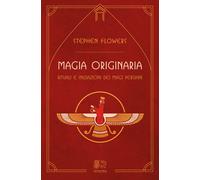 Magia originaria. Rituali e iniziazioni dei Magi persiani - [Venexia]