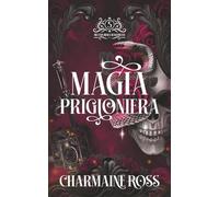 Magia Prigioniera: Una storia d'amore paranormale tra compagni predestinati