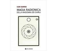 Magia Radionica della Madonna dei Ghirli