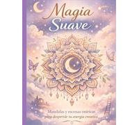 MAGIA SUAVE: Un espacio para respirar, crear y reconectar contigo.