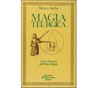 Magia teurgica - [Edizioni Mediterranee]