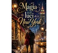 Magia tra le Luci di New York