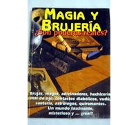 Magia y brujería ¿Son poderes reales?