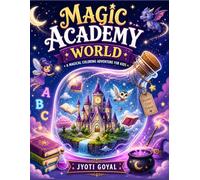 Magic Academy World Coloring Book for Kids Ages 5-12: Wizard School, Magic Spells, Fantasy Creatures & Enchanted Adventures | Fun and Easy Coloring Book for Creative Kids Who Love Magic