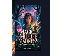 MAGIC After Midlife Madness: The Mage’s Curse: A Paranormal Women's Fiction Novel - (Book 4)