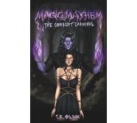 Magic and Mayhem: The Corrupt Carnival