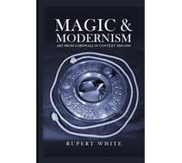 Magic and Modernism: Art from Cornwall in Context 1800-1950