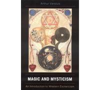 Magic and Mysticism: An Introduction to Esoteric Traditions - Vers...