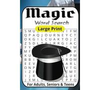 Magic and Wizards Large Print Word Search Puzzle Book: Word Searches with Large Print about Magic, Wizards, Ceremonies, Spells and More | 6x9 inches, ... Gift for Vacations, Holidays and Free Times