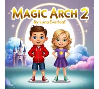 Magic Arch 2: A Magical Journey Through the Sky Kingdom