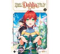 Magic Artisan Dahlia Wilts No More (Manga) Vol. 2