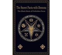 Magic Arts The Secret Pacts with Demons (Tascabile)