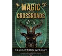 Kate Freuler Magic at the Crossroads (Tascabile)