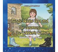 Magic Boots: Ava and the Journey to the Cobbler's Corner: 2
