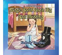 Magic Boots:: Ava's Big Boot Wedding