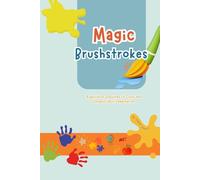 Magic Brushstrokes: A World of Drawings to Color and Unleash Your Imagination