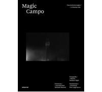 Magic Campo. Una storia da sogno. Ediz. italiana e inglese - AA.VV.