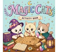 Magic Cats Activity Book: Mazes, Word Searches, Sudokus and Coloring Fun for Kids Ages 6-10