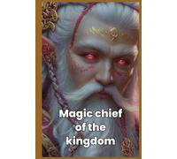 Magic chief of the kingdom