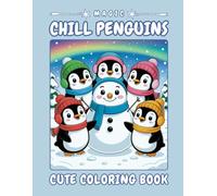 Magic Chill Penguins - A Fun Penguin Coloring Journey: 40 easy-to-color pages with cute penguins, snowy scenes, winter fun, sledding and many cheerful moments - ideal for creative kids ages 4-8 #019