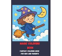 Magic coloring book: Fantasy coloring book for kids and parents