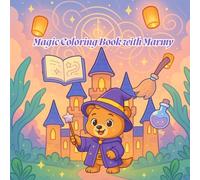 Magic Coloring Book with Marmy: A Whimsical Coloring Journey through Spells, Stars, and Friendship