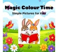 Magic Colour Time: Simple Pictures for Kids