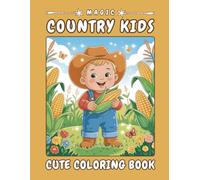 Magic Country Kids - A Cheerful Coloring Journey: 40 Bold and Easy-to-Color Pages Featuring Happy Country Kids, Farm Animals, Corn, Eggs, Leaves, and ... - Perfect for Creative Kids Ages 4-8 #003
