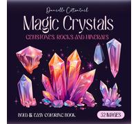 Magic Crystals, Gemstones, Rocks and Minerals Coloring Book: Bold and Easy Large Print: 52 Images Featuring Beautiful, Whimsical, and Spiritual Stones with a Mythical Vibe