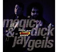 Magic Dick, Jay Geils - Little Car Blues by Magic Dick, Jay Geils (1996) Audio CD