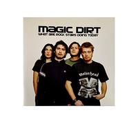 Magic Dirt - What Are Rock Stars Doin