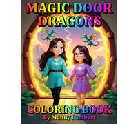 Magic Door Dragons Coloring Book: A Magical Dragon Coloring Adventure Inspiring Creativity and Fun for Kids