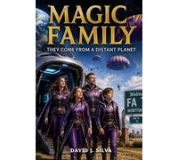 Magic Family: They Come from A Distant Planet